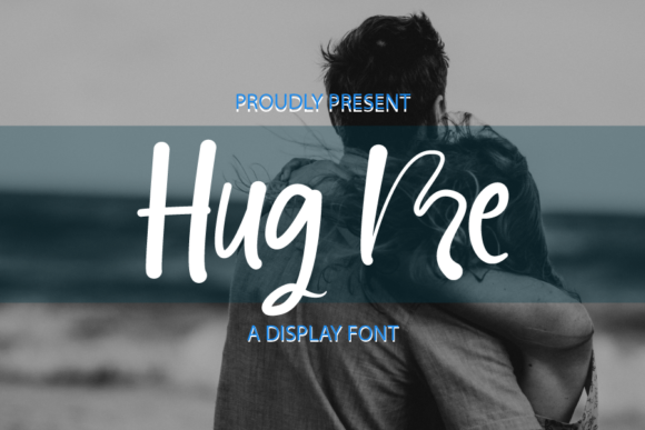 Hug Me Font Review for Campaign Designers
